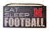 Eat Sleep Nebraska Football Wood Sign - FP-A2007