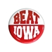 Beat Iowa 2 Inch Button Neil Enterprises - DU-F3364
