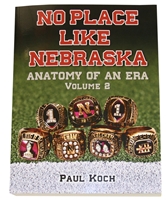 No Place Like Neb: Anatomy of an Era, Vol 2 Nebraska Cornhuskers, NO PLACE LIKE NEBR ANATOMY OF AN ERA VOL 2